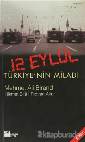 12 Eylül Türkiye'nin Miladı Mehmet Ali Birand