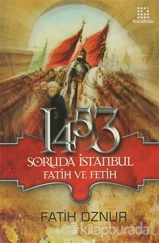 1453 Soruda İstanbul Fatih ve Fetih %15 indirimli Fatih Öznur