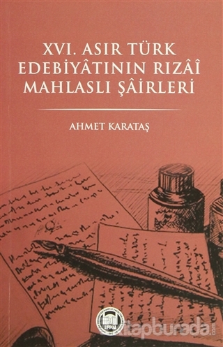 XVI. Asır Türk Edebiyatının Tızai Mahlaslı Şairleri Ahmet Karataş