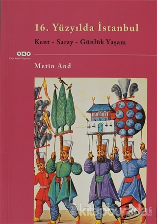 16. Yüzyılda İstanbul %28 indirimli Metin And