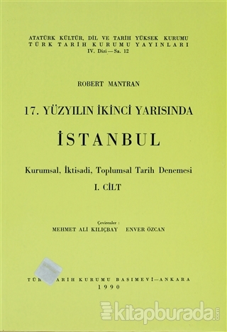 17. Yüzyılın İkinci yarısında İstanbul Cilt: 1 Robert Mantran