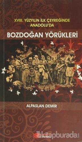18. Yüzyılın İlk Çeyreğinde Anadolu'da Bozdoğan Yörükleri