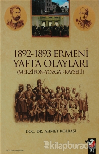 1892-1893 Ermeni Yafta Olayları (Merzifon-Yozgat-Kayseri) %15 indiriml