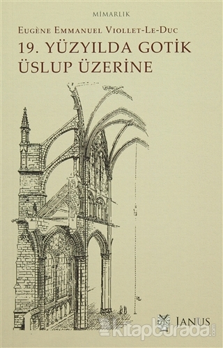 19. Yüzyılda Gotik Uslup Üzerine %15 indirimli Eugène Emmanuel Viollet