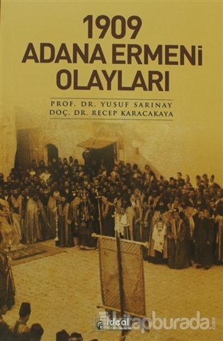 1909 Adana Ermeni Olayları %15 indirimli Yusuf Sarınay
