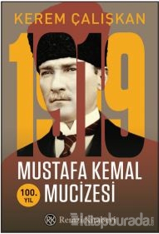 1919 Mustafa Kemal Mucizesi Kerem Çalışkan
