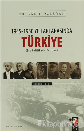 1945 - 1950 Yılları Arasında Türkiye Cilt: 1 Sabit Dokuyan