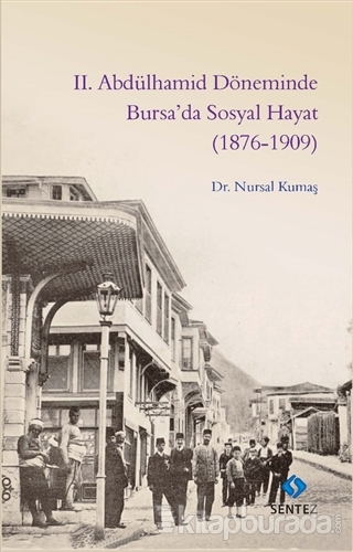 2. Abdülhamid Döneminde Bursa'da Sosyal Hayat (1876-1909)