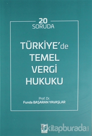 20 Soruda Türkiye'de Temel Vergi Hukuku