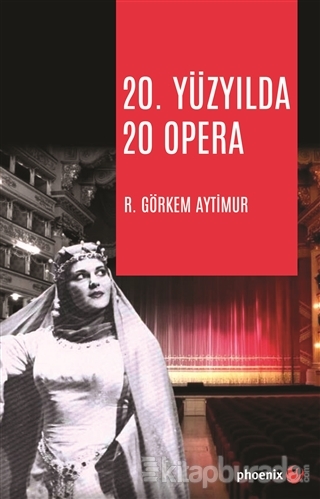 20. Yüzyılda 20 Opera R. Görkem Aytimur