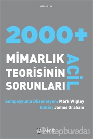 2000+ Acil Mimarlık Teorisinin Sorunları Mark Wigley