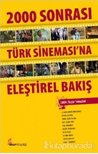 2000 Sonrası Türk Sineması'na Eleştirel Bakış