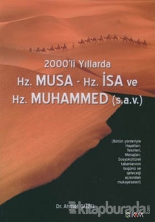 2000'li Yıllarda Hz. Musa - Hz. İsa - Hz. Muhammed (s. a. v.)