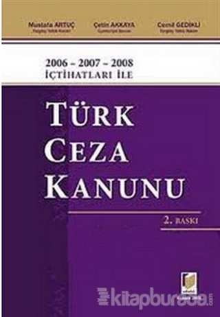2006 - 2007 - 2008 İçtihatları ile Türk Ceza Kanunu %15 indirimli Çeti