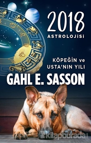 2018 Astrolojisi - Köpeğin ve Usta'nın Yılı Gahl Eden Sasson