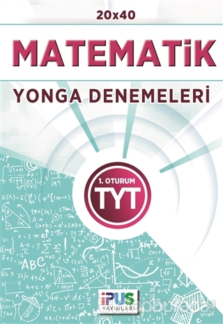 2018 TYT 1. Oturum Matematik 20 x 40 Yoga Denemeleri Kolektif