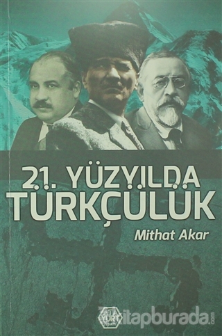 21. Yüzyılda Türkçülük Mithat Akar