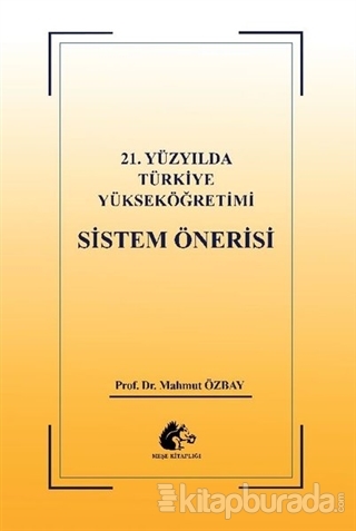 21. Yüzyılda Türkiye Yükseköğretimi Sistem Öğretisi Mahmut Özbay