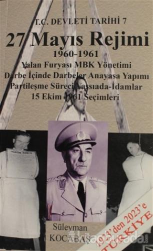 27 Mayıs Rejimi 1960 - 1961 Süleyman Kocabaş