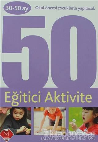 30-50 Ay Okul Öncesi Çocuklarla Yapılacak 50 Eğitici Aktivite