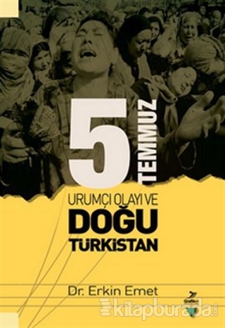 5 Temmuz Urumiçi Olayı ve Doğu Türkistan
