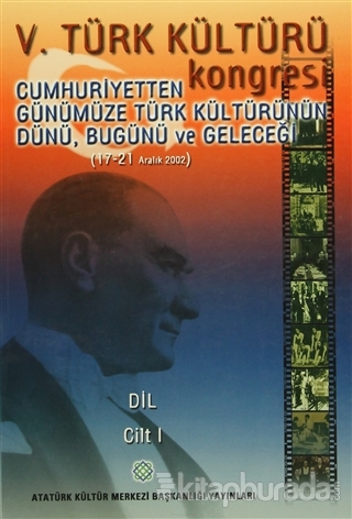 5. Türk Kültürü Kongresi Cilt : 1 (Ciltli)