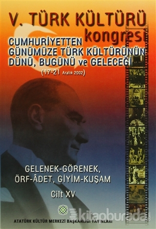 5. Türk Kültürü Kongresi Cilt : 15 (Ciltli)