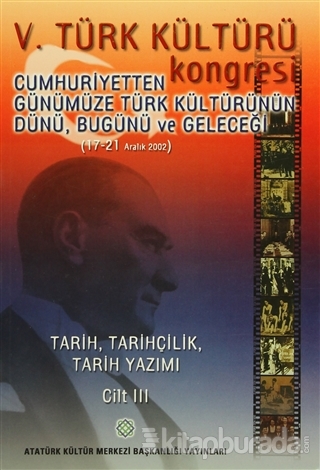 5. Türk Kültürü Kongresi Cilt : 3 (Ciltli)