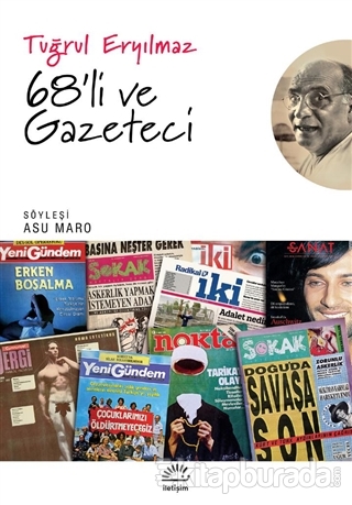 68'li ve Gazeteci Tuğrul Eryılmaz