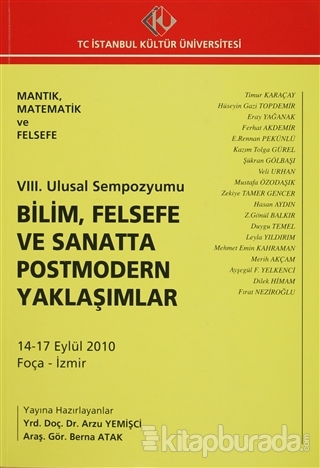 8. Ulusal Sempozyumu : Bilim, Felsefe ve Sanatta Postmodern Yaklaşımlar (14-17 Eylül 2010)