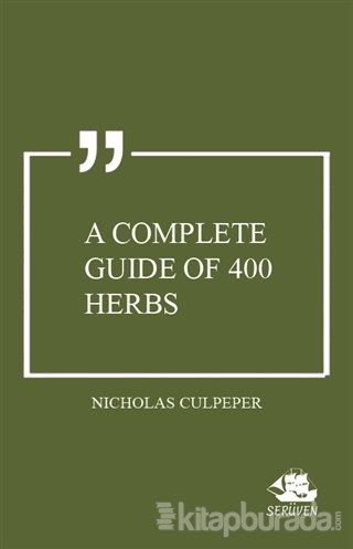A Complete Guide of 400 Herbs Nicholas Culpeper