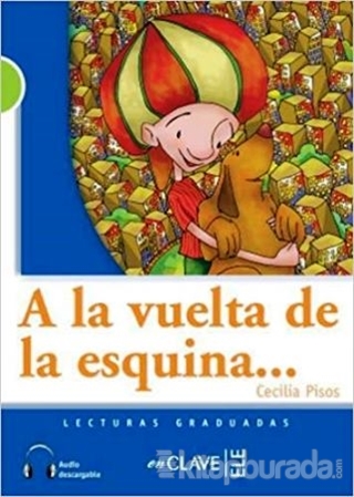 A la Vuelta de la Esquina - Audio (LG-2) İspanyolca Okuma Kitabı