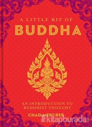 A Little Bit of Buddha: An Introduction to Buddhist Thought (Ciltli) C