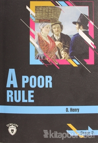 A Poor Rule Stage 2 (İngilizce Hikaye) O. Henry