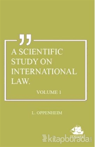 A Scientific Study on International Law. Volume 1 L. Oppenheim