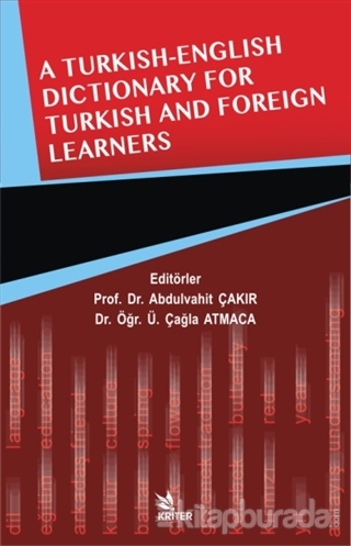 A Turkish - English Dictionary For Turkish And Foreign Learners