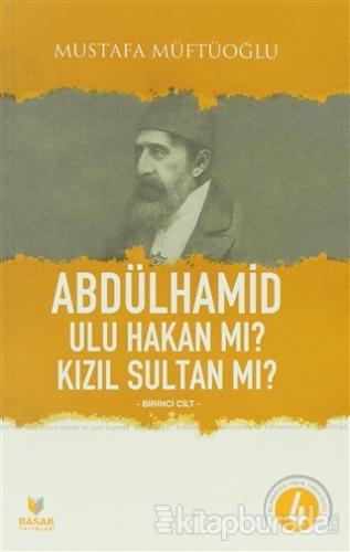 Abdülhamid Ulu Hakan Mı? Kızıl Sultan Mı? (2 Kitap Takım)