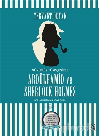 Abdülhamid ve Sherlock Holmes (Günümüz Türkçesi) (Ciltli) Yervant Odya
