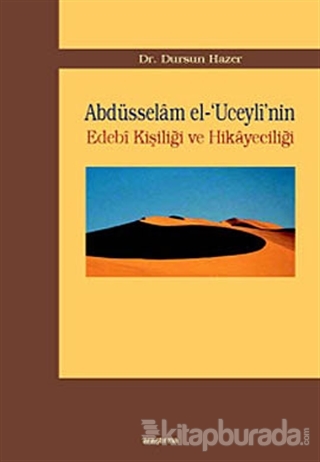 Abdüsselam el-'Uceyli'nin Edebi Kişiliği ve Hikayeciliği