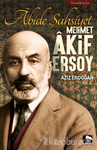 Âbide Şahsiyet Mehmet Âkif Ersoy %15 indirimli Aziz Erdoğan