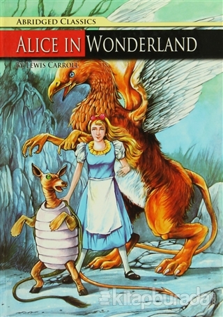 Abridged Classics : Alice In Wonderland (Ciltli) Lewis Carroll