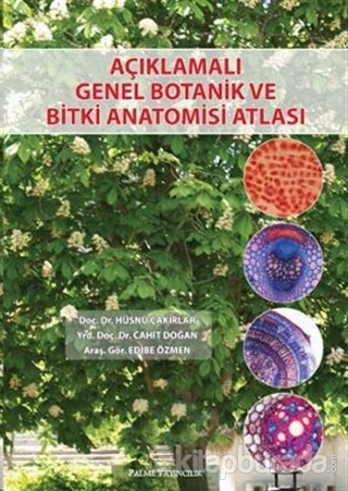 Açıklamalı Genel Botanik ve Bitki Anatomisi Atlası %15 indirimli Hüsnü