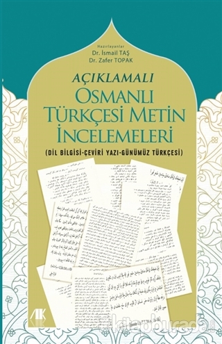 Açıklamalı Osmanlı Türkçesi Metin İncelemeleri İsmail Taş