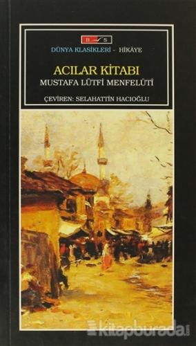 Acılar Kitabı %10 indirimli Mustafa Lütfi Menfelüti