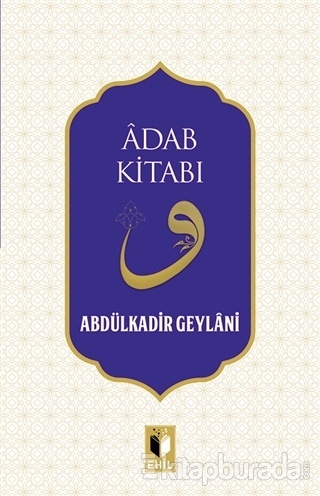 Adab Kitabı Abdulkadir Geylani