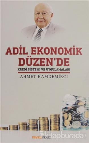 Adil Ekonomik Düzen'de Kredi Sistemi ve Uygulamaları Ahmet Hamdemirci