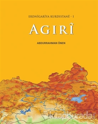 Agıri - Erdnigariya Kurdistane 1 Abdurrahman Önen