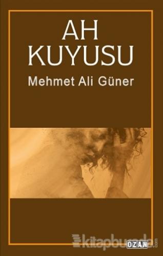 Ah Kuyusu Mehmet Ali Güner