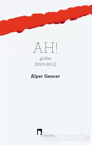 Ah! Şiirler (2001 - 2011) Alper Gencer