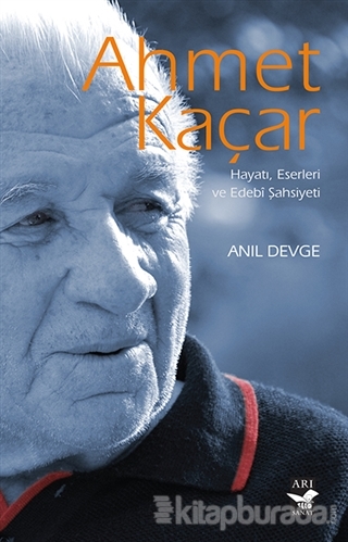 Ahmet Kaçar: Hayatı Eserleri ve Edebi Şahsiyeti